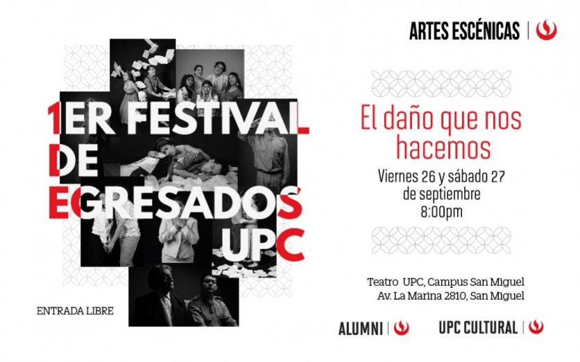 1er Festival de Egresados UPC - "El daño que nos hacemos"