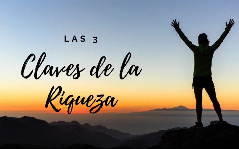 LAS 3 CLAVES DE LA RIQUEZA (VIA ZOOM)