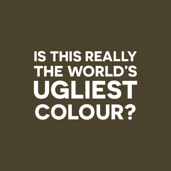 20 Times the World’s Ugliest Colour was Actually Quite Lovely