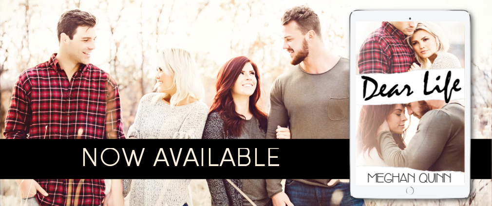Blog Tour, Review & Teasers: Dear Life by Meghan Quinn