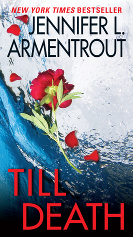 In Review: Till Death by Jennifer L. Armentrout In Review: Till Death by Jennifer L. Armentrout