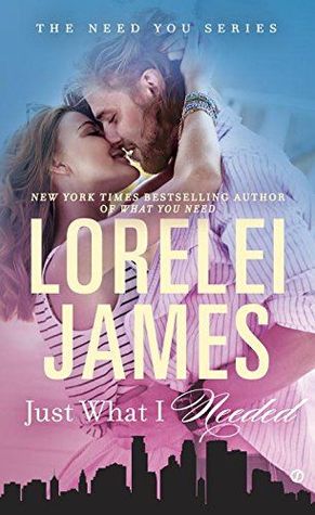 In Review: Just What I Needed (Need You #2) by Lorelei James In Review: Just What I Needed (Need You #2) by Lorelei James