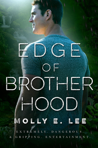 Release Blitz, Review & Giveaway: Edge of Brotherhood (Love on the Edge #5) by Molly E. Lee Release Blitz, Review & Giveaway: Edge of Brotherhood (Love on the Edge #5) by Molly E. Lee
