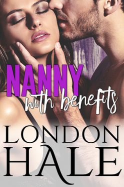 In Review: Nanny with Benefits (Temperance Falls #3) by London Hale In Review: Nanny with Benefits (Temperance Falls #3) by London Hale