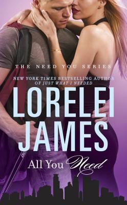 In Review: All You Need (Need You #3) by Lorelei James In Review: All You Need (Need You #3) by Lorelei James