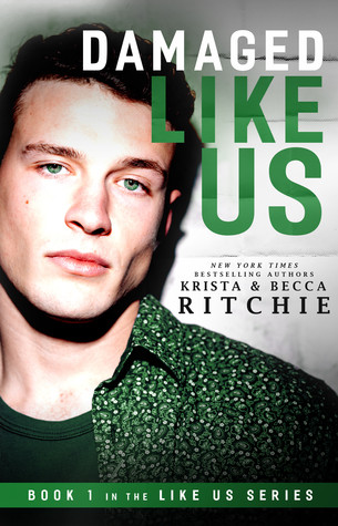 Damaged Like Us (Like Us #1) by Krista & Becca Ritchie
