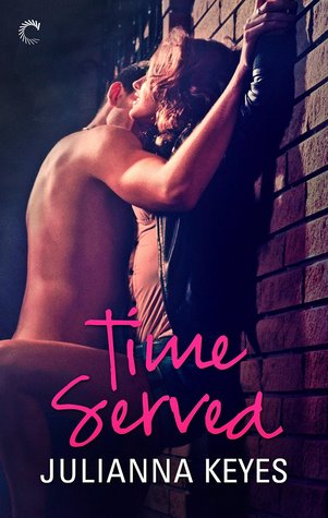 In Review: Time Served (Time Served #1) by Julianna Keyes In Review: Time Served (Time Served #1) by Julianna Keyes