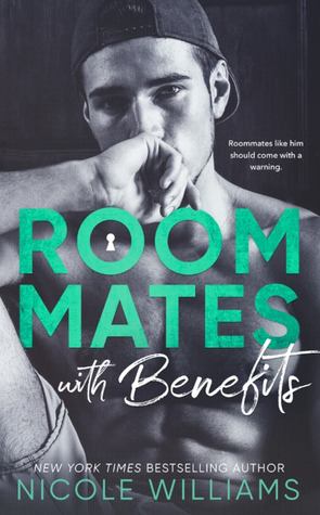 Blog Tour, Review & Excerpt: Roommates with Benefits by Nicole Williams Blog Tour, Review & Excerpt: Roommates with Benefits by Nicole Williams