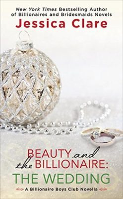 In Review: Beauty and the Billionaire: The Wedding (Billionaire Boys Club #6.5) by Jessica Clare In Review: Beauty and the Billionaire: The Wedding (Billionaire Boys Club #6.5) by Jessica Clare