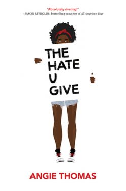 In Review: The Hate U Give by Angie Thomas In Review: The Hate U Give by Angie Thomas