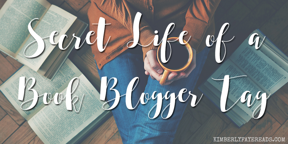 Secret Life of a Book Blogger Tag