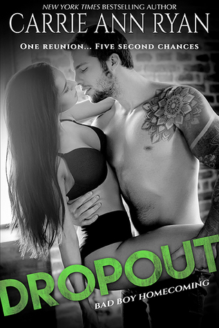 In Review: Dropout (Bad Boy Homecoming #1) by Carrie Ann Ryan In Review: Dropout (Bad Boy Homecoming #1) by Carrie Ann Ryan