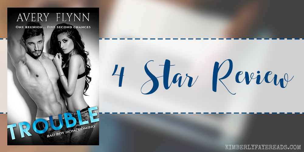 In Review: Trouble (Bad Boy Homecoming #2) by Avery Flynn