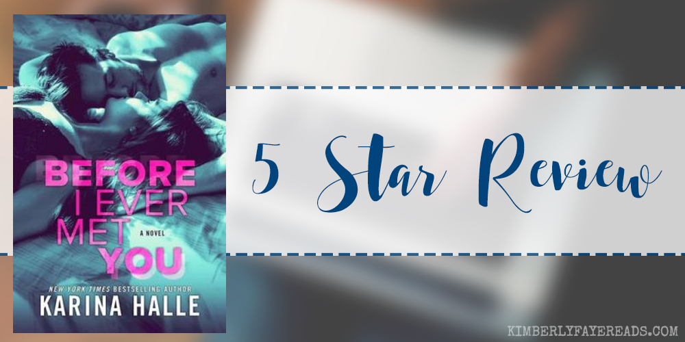 In Review: Before I Ever Met You by Karina Halle