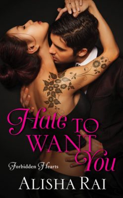 In Review: Hate to Want You (Forbidden Hearts #1) by Alisha Rai In Review: Hate to Want You (Forbidden Hearts #1) by Alisha Rai