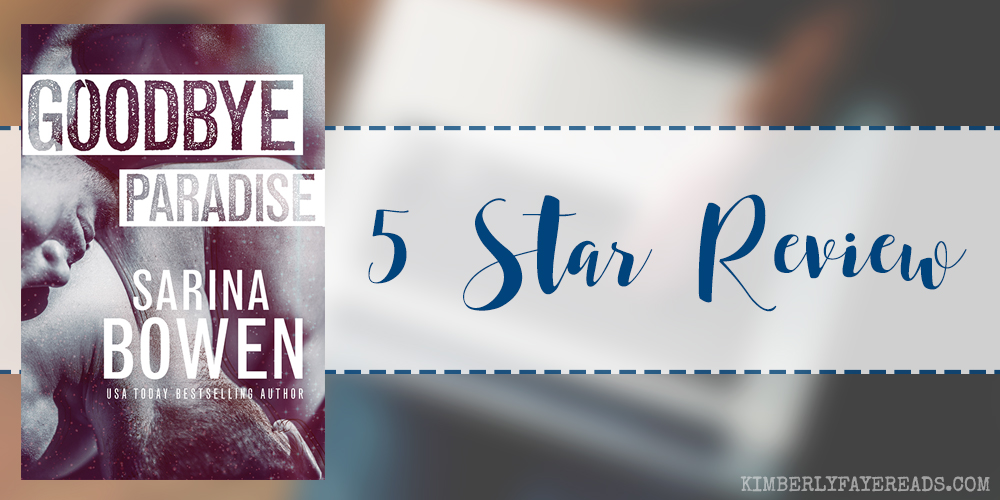 In Review: Goodbye Paradise (Hello Goodbye #1) by Sarina Bowen
