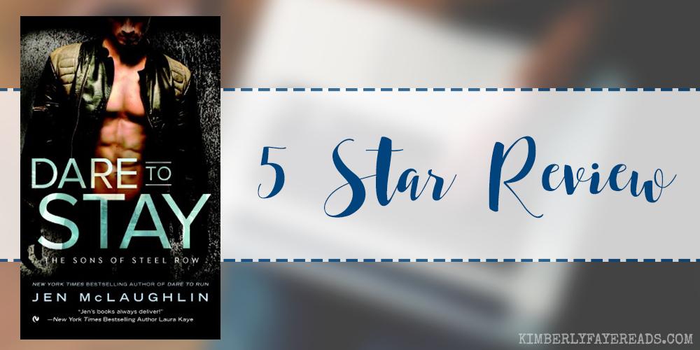 In Review: Dare to Stay (The Sons of Steel Row #2) by Jen McLaughlin