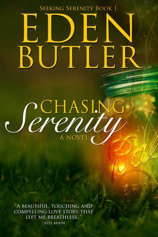 In Review: Chasing Serenity (Seeking Serenity #1) by Eden Butler In Review: Chasing Serenity (Seeking Serenity #1) by Eden Butler