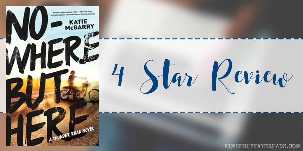 In Review: Nowhere But Here (Thunder Road #1) by Katie McGarry