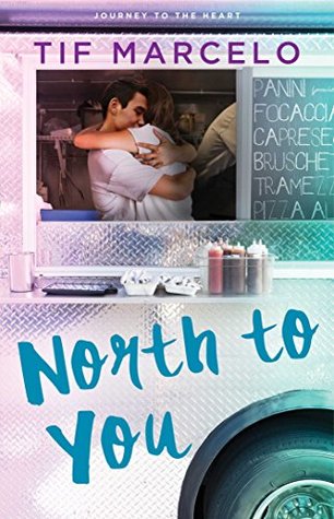 In Review: North to You (Journey to the Heart #1) by Tif Marcelo In Review: North to You (Journey to the Heart #1) by Tif Marcelo