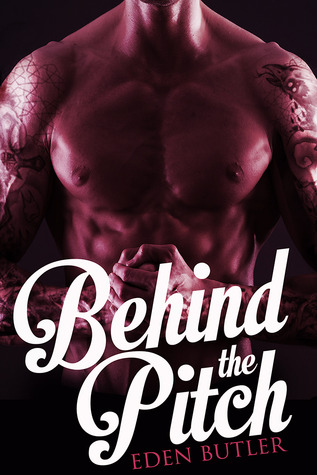 In Review: Behind the Pitch (Seeking Serenity #1.5) by Eden Butler In Review: Behind the Pitch (Seeking Serenity #1.5) by Eden Butler
