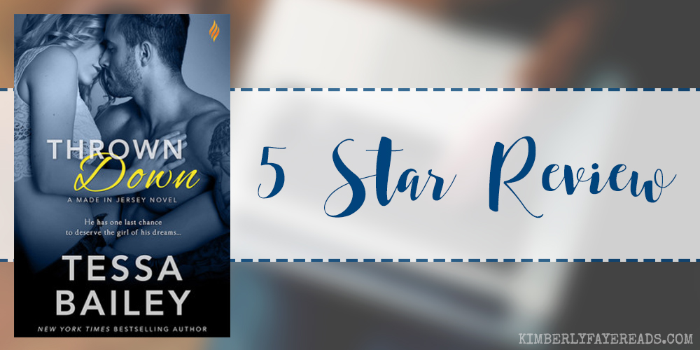 In Review: Thrown Down (Made in Jersey #2) by Tessa Bailey