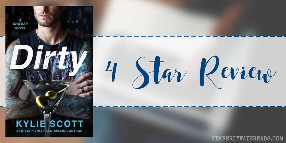 In Review: Dirty (Dive Bar #1) by Kylie Scott