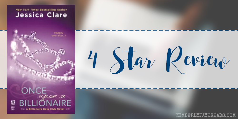 In Review: Once Upon a Billionaire (Billionaire Boys Club #4) by Jessica Clare
