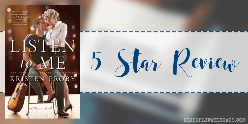 In Review: Listen to Me (Fusion #1) by Kristen Proby