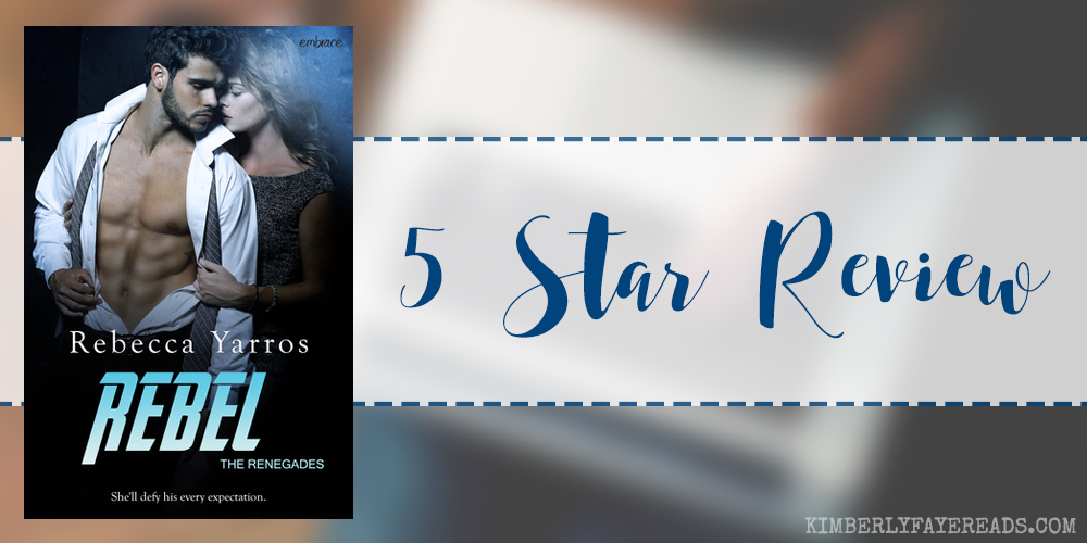 In Review: Rebel (The Renegades #3) by Rebecca Yarros