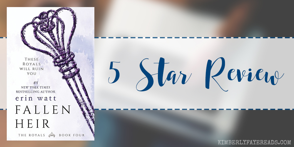 In Review: Fallen Heir (The Royals #4) by Erin Watt