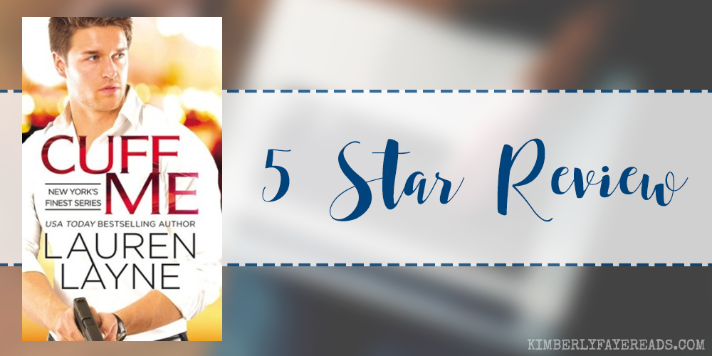 In Review: Cuff Me (New York’s Finest #3) by Lauren Layne