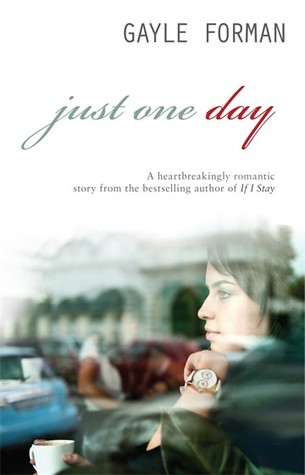 In Review: Just One Day (Just One Day #1) by Gayle Forman