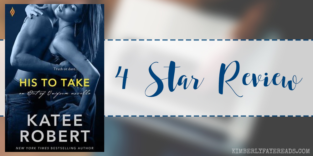 In Review: His to Take (Out of Uniform #3.5) by Katee Robert