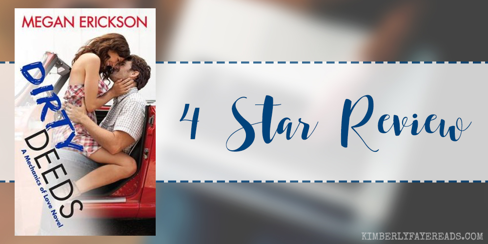 In Review: Dirty Deeds (Mechanics of Love #3) by Megan Erickson