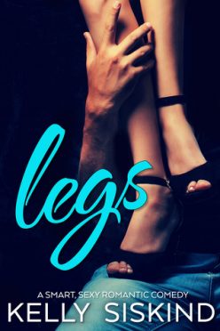 Blog Tour, Review, Teasers & Giveaway: Legs (One Wild Wish #1) by Kelly Siskind Blog Tour, Review, Teasers & Giveaway: Legs (One Wild Wish #1) by Kelly Siskind
