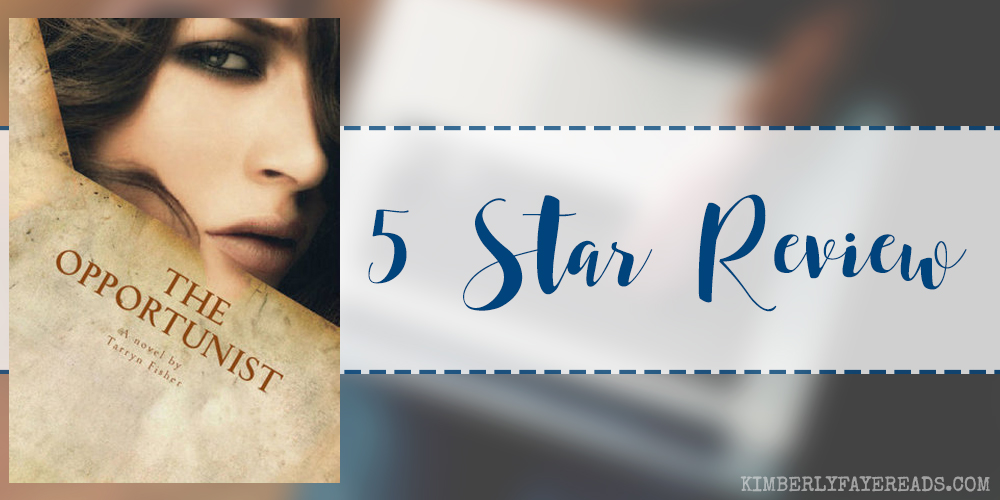 In Review: The Opportunist (Love Me With Lies #1) by Tarryn Fisher