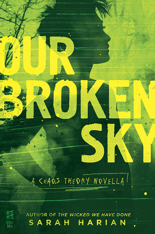 In Review: Our Broken Sky (Chaos Theory #1.5) by Sarah Harian