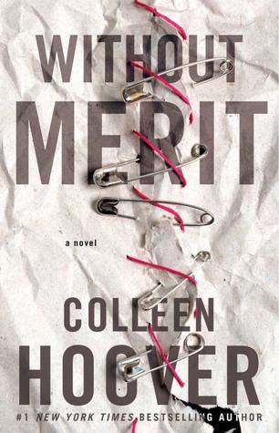 Blog Tour, Review & Giveaway: Without Merit by Colleen Hoover Blog Tour, Review & Giveaway: Without Merit by Colleen Hoover