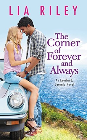 Release Day Blitz, Review, Excerpt & Giveaway: The Corner of Forever and Always (Everland, Georgia #2) by Lia Riley Release Day Blitz, Review, Excerpt & Giveaway: The Corner of Forever and Always (Everland, Georgia #2) by Lia Riley