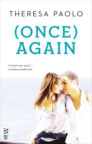 In Review: (Once) Again (Again #2) by Theresa Paolo