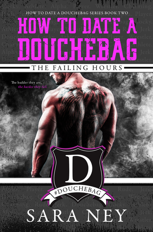 Audiobook Review: The Failing Hours (How to Date a Douchebag #2) by Sara Ney Audiobook Review: The Failing Hours (How to Date a Douchebag #2) by Sara Ney