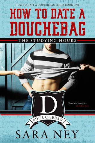Audiobook Review: The Studying Hours (How to Date a Douchebag #1) by Sara Ney Audiobook Review: The Studying Hours (How to Date a Douchebag #1) by Sara Ney