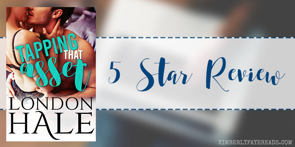 In Review: Tapping That Asset by London Hale