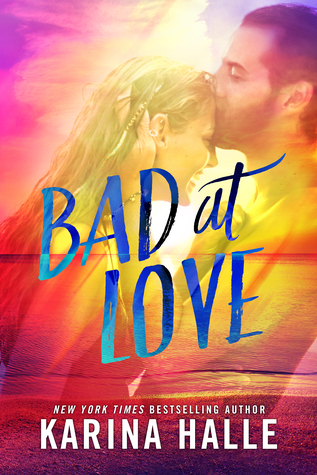 In Review: Bad at Love by Karina Halle In Review: Bad at Love by Karina Halle