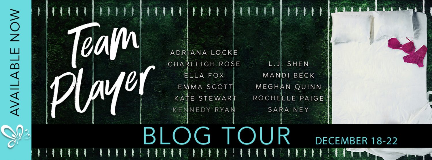 Blog Tour: Team Player Anthology by LJ Shen, Kennedy Ryan, Adriana Locke, Mandi Beck, Emma Scott, Charleigh Rose, Ella Fox, Sara Ney, Meghan Quinn, Kate Stewart & Rochelle Paige