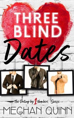 In Review: Three Blind Dates (Dating by Numbers #1) by Meghan Quinn In Review: Three Blind Dates (Dating by Numbers #1) by Meghan Quinn