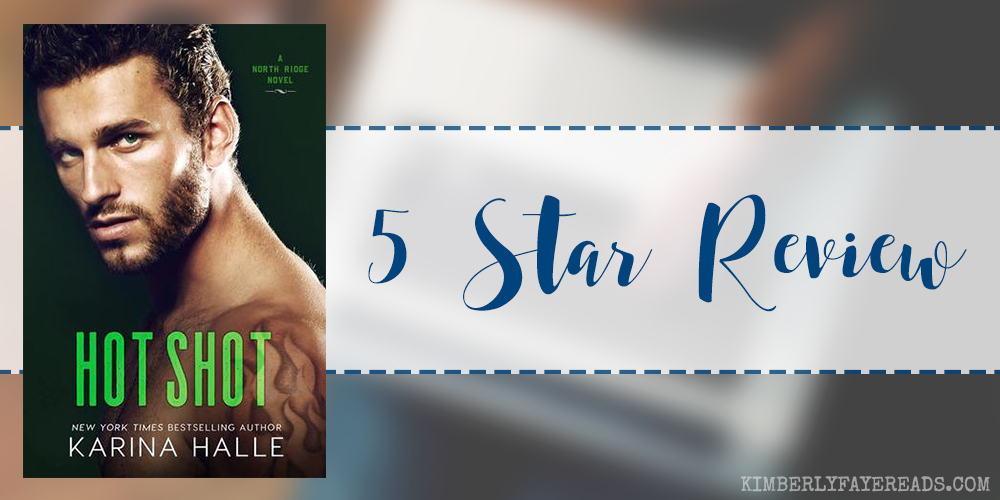 In Review: Hot Shot (North Ridge #3) by Karina Halle