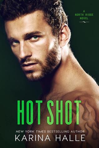 In Review: Hot Shot (North Ridge #3) by Karina Halle In Review: Hot Shot (North Ridge #3) by Karina Halle