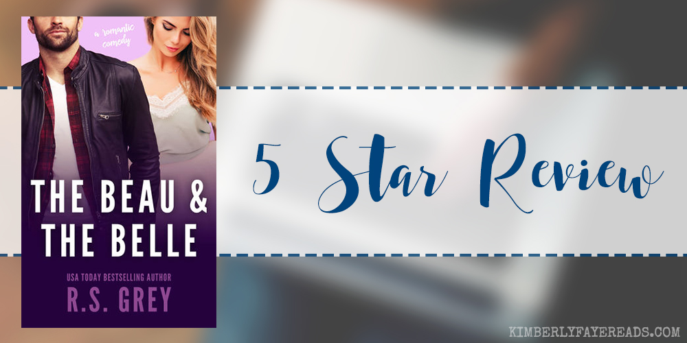 In Review: The Beau & the Belle by R.S. Grey